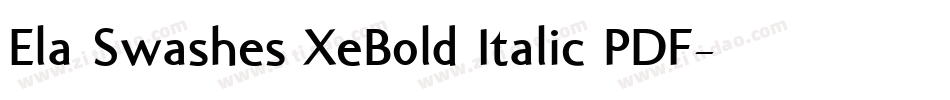 Ela Swashes XeBold Italic PDF字体转换